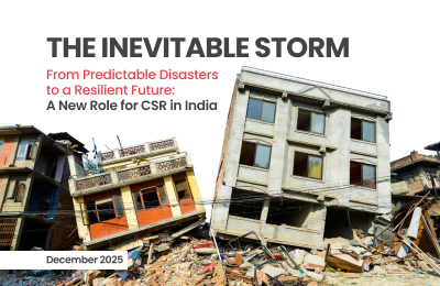 The Inevitable Storm – From Predictable Disasters to a Resilient Future: A New Role for CSR in India