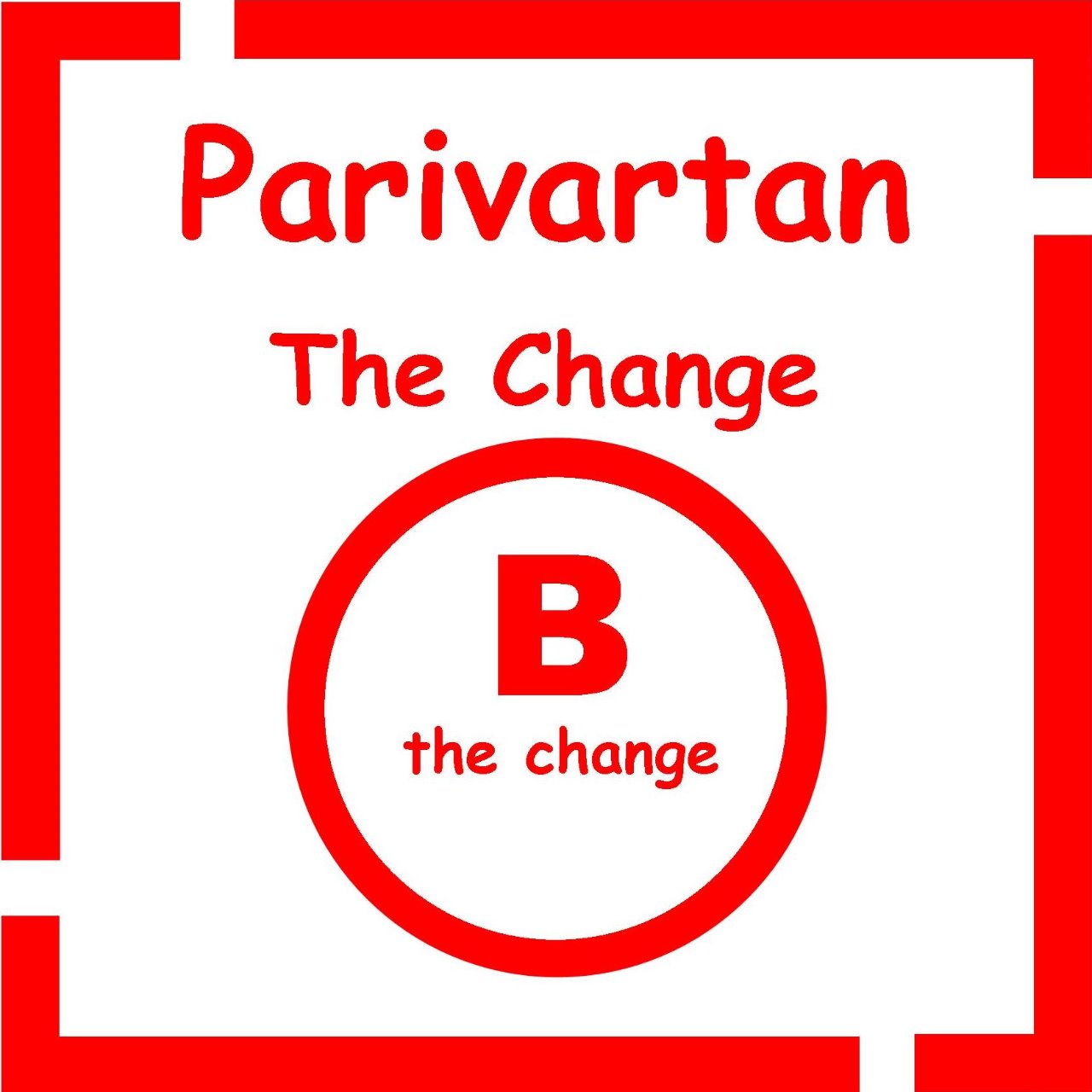 Parivartan The Change  Society